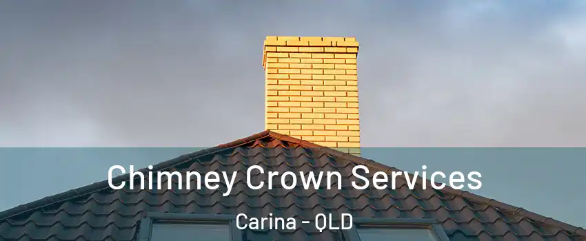 Chimney Crown Services Carina - QLD