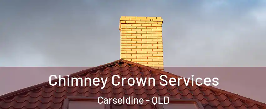 Chimney Crown Services Carseldine - QLD