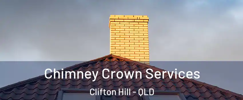 Chimney Crown Services Clifton Hill - QLD