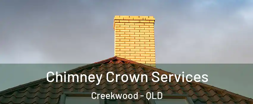 Chimney Crown Services Creekwood - QLD