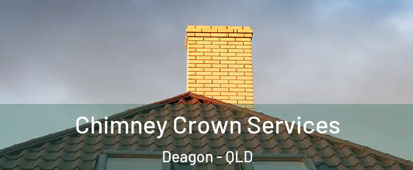 Chimney Crown Services Deagon - QLD