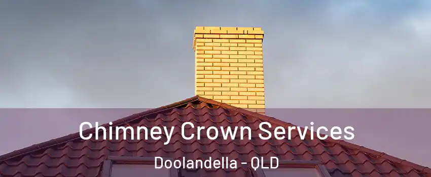 Chimney Crown Services Doolandella - QLD