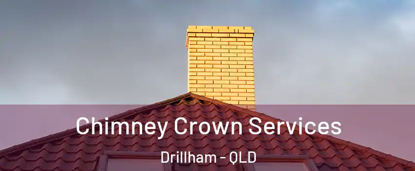 Chimney Crown Services Drillham - QLD