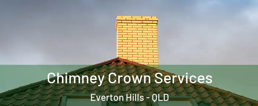 Chimney Crown Services Everton Hills - QLD