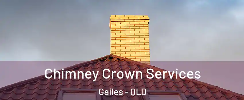 Chimney Crown Services Gailes - QLD