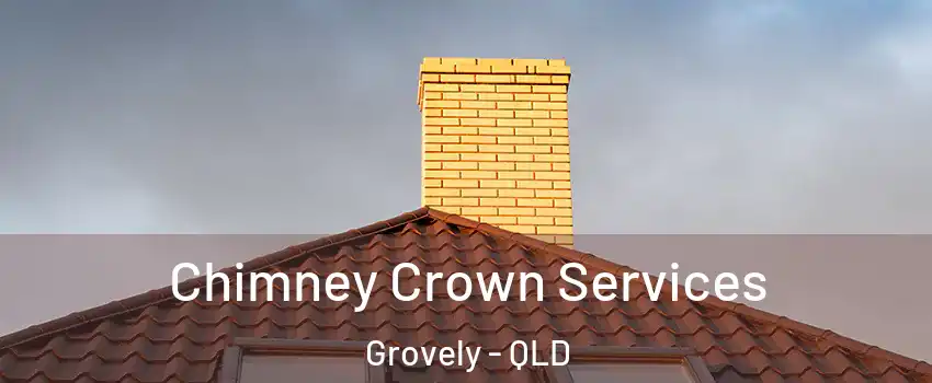 Chimney Crown Services Grovely - QLD