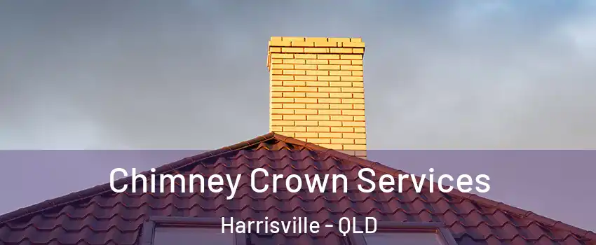 Chimney Crown Services Harrisville - QLD