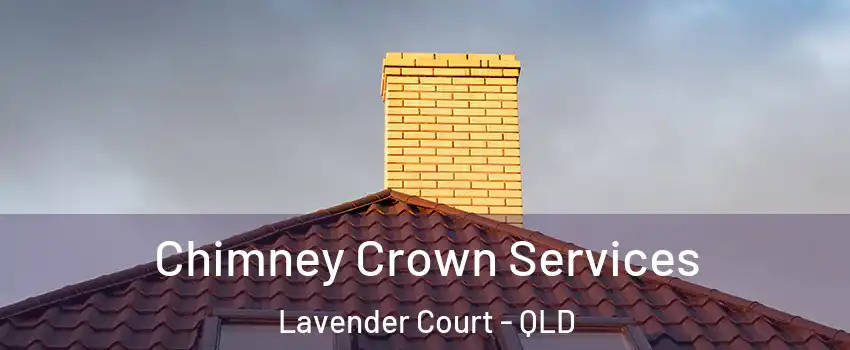 Chimney Crown Services Lavender Court - QLD