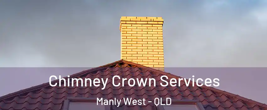 Chimney Crown Services Manly West - QLD