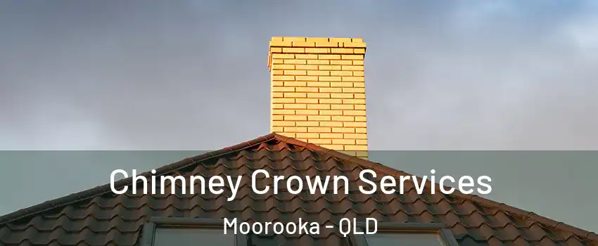 Chimney Crown Services Moorooka - QLD