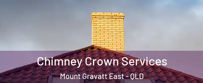 Chimney Crown Services Mount Gravatt East - QLD