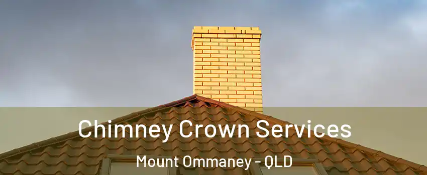 Chimney Crown Services Mount Ommaney - QLD
