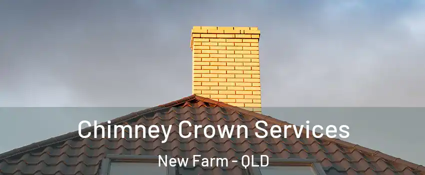 Chimney Crown Services New Farm - QLD