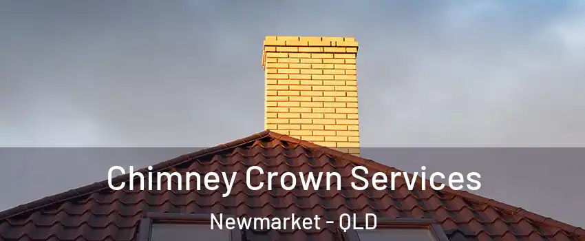 Chimney Crown Services Newmarket - QLD
