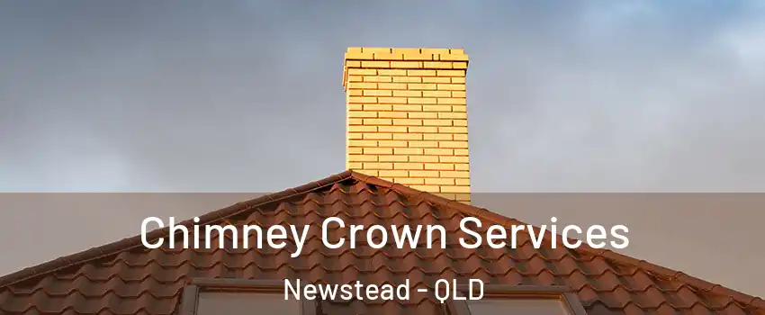 Chimney Crown Services Newstead - QLD