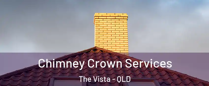 Chimney Crown Services The Vista - QLD