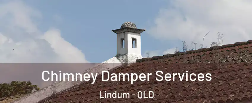 Chimney Damper Services Lindum - QLD