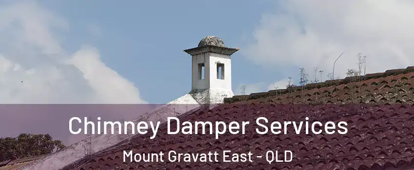 Chimney Damper Services Mount Gravatt East - QLD