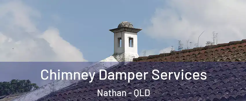 Chimney Damper Services Nathan - QLD