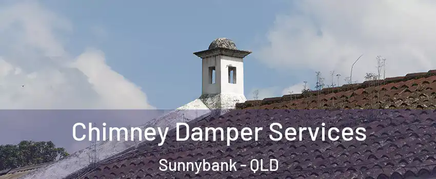 Chimney Damper Services Sunnybank - QLD