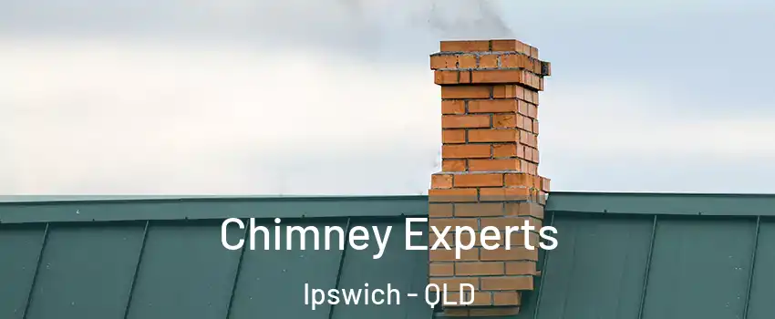 Chimney Experts Ipswich - QLD