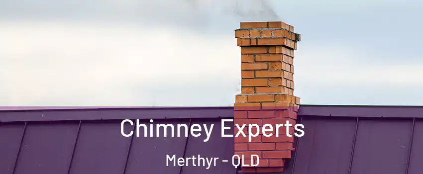 Chimney Experts Merthyr - QLD