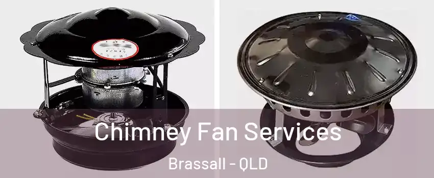 Chimney Fan Services Brassall - QLD