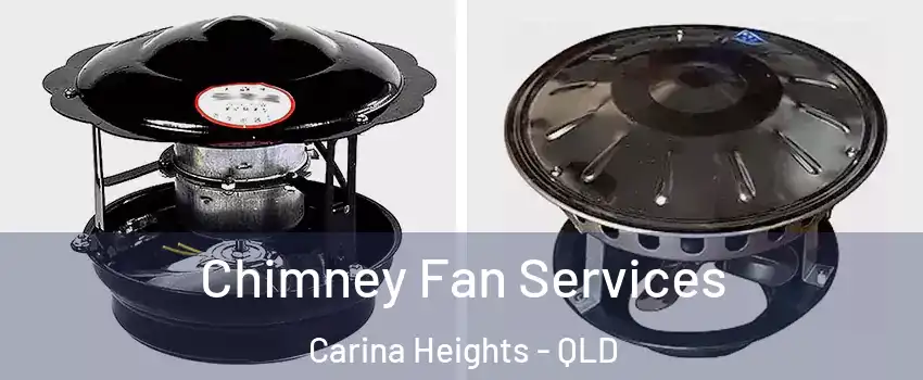 Chimney Fan Services Carina Heights - QLD