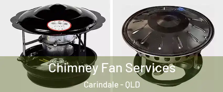 Chimney Fan Services Carindale - QLD