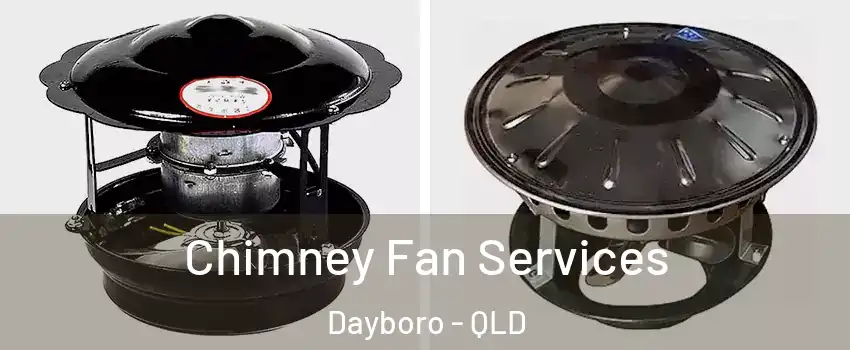 Chimney Fan Services Dayboro - QLD