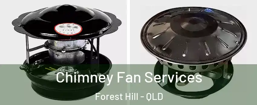 Chimney Fan Services Forest Hill - QLD