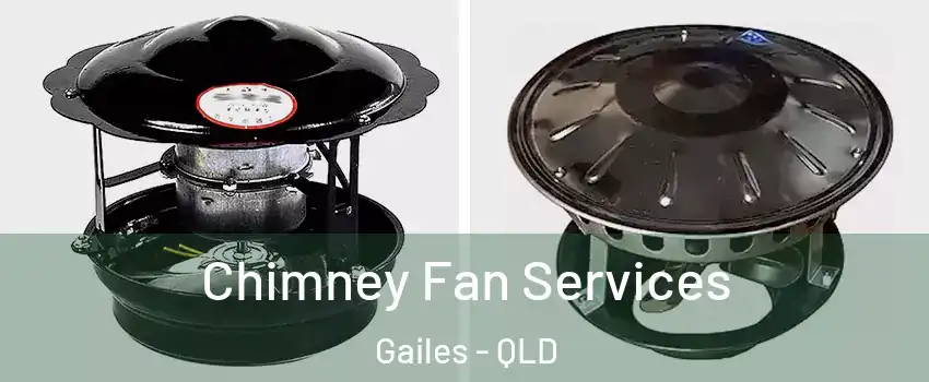 Chimney Fan Services Gailes - QLD