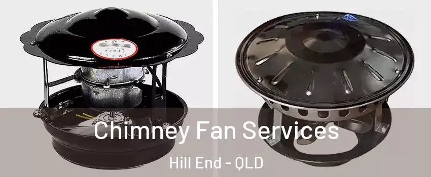Chimney Fan Services Hill End - QLD