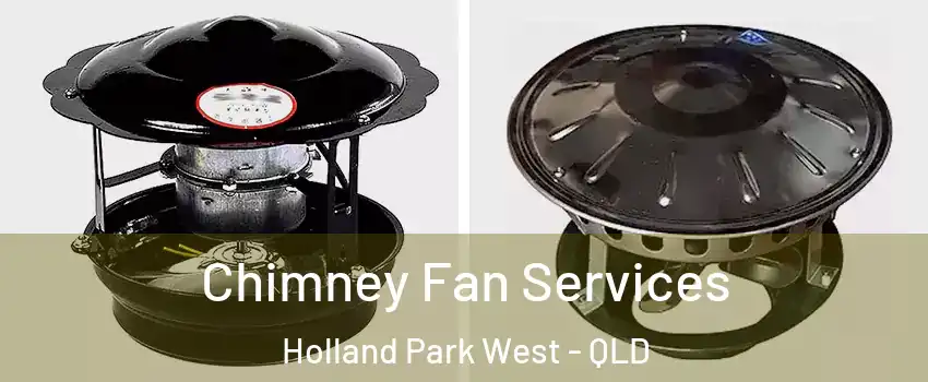 Chimney Fan Services Holland Park West - QLD