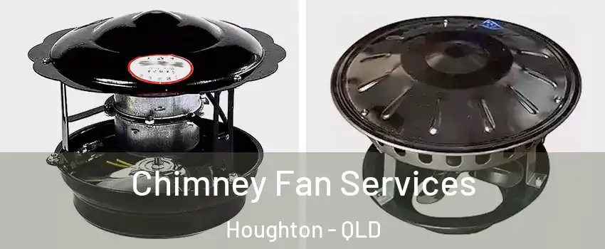 Chimney Fan Services Houghton - QLD