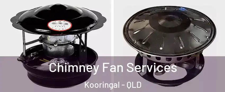 Chimney Fan Services Kooringal - QLD