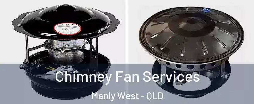 Chimney Fan Services Manly West - QLD