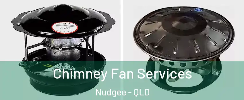 Chimney Fan Services Nudgee - QLD
