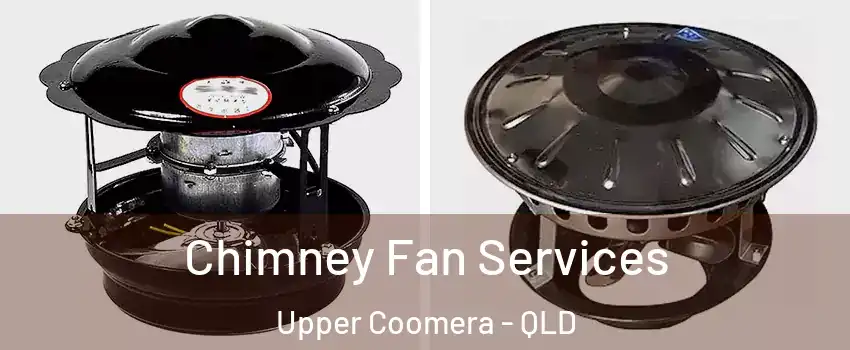 Chimney Fan Services Upper Coomera - QLD