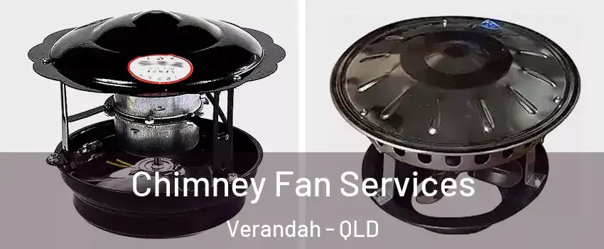 Chimney Fan Services Verandah - QLD
