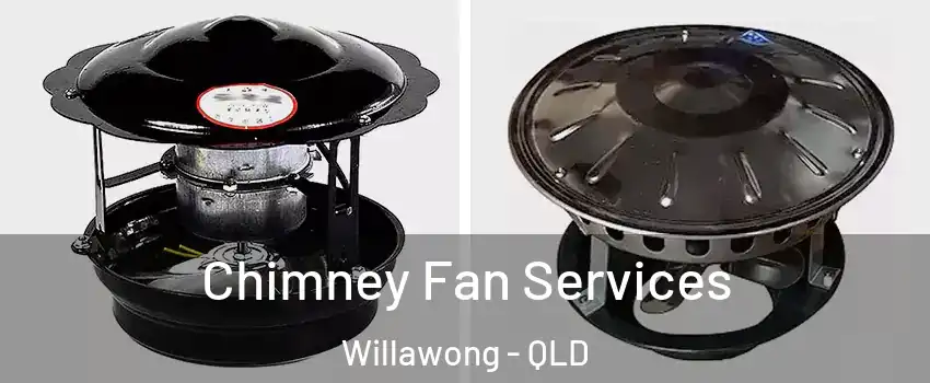 Chimney Fan Services Willawong - QLD