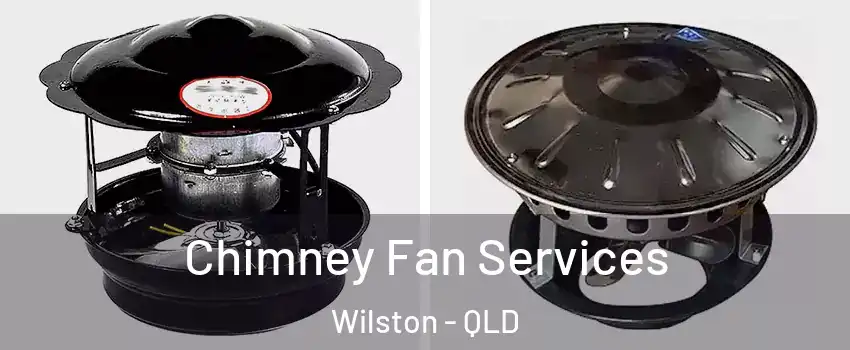Chimney Fan Services Wilston - QLD
