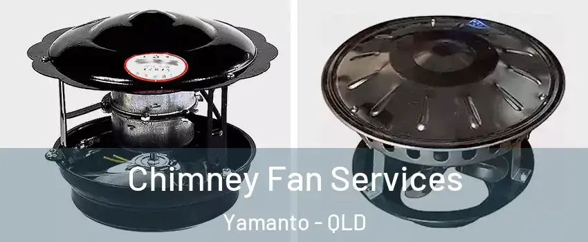 Chimney Fan Services Yamanto - QLD