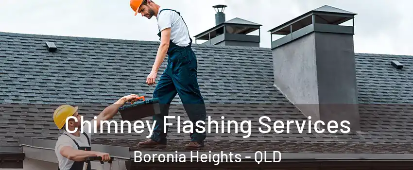 Chimney Flashing Services Boronia Heights - QLD