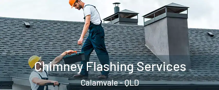 Chimney Flashing Services Calamvale - QLD