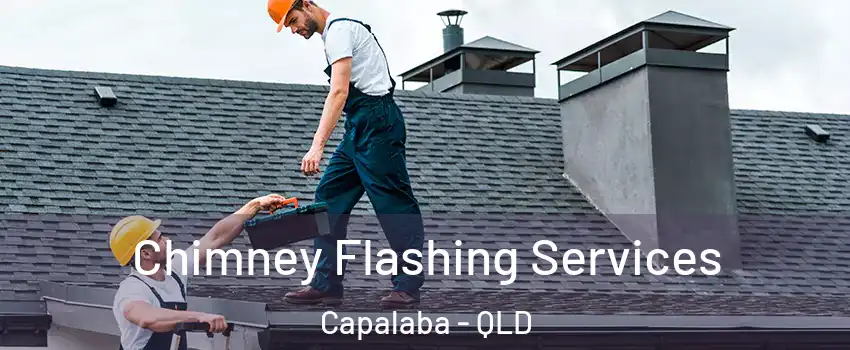 Chimney Flashing Services Capalaba - QLD