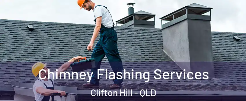 Chimney Flashing Services Clifton Hill - QLD