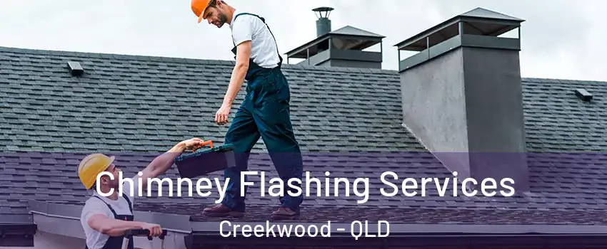 Chimney Flashing Services Creekwood - QLD