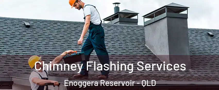 Chimney Flashing Services Enoggera Reservoir - QLD