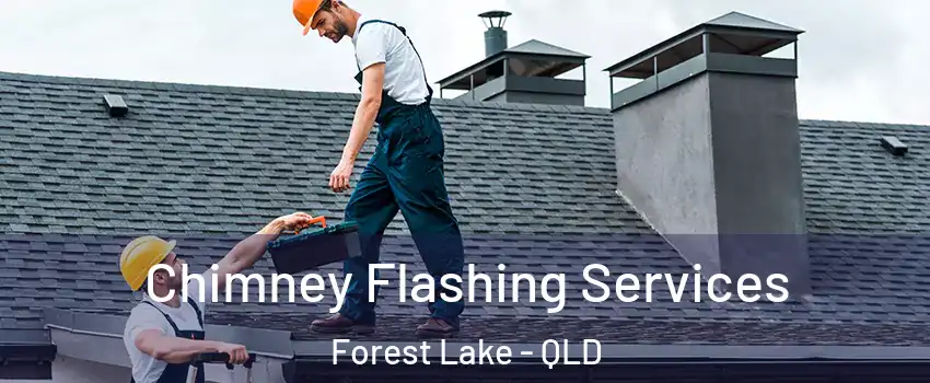 Chimney Flashing Services Forest Lake - QLD